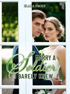 Marry a Soldier I Barely Knew